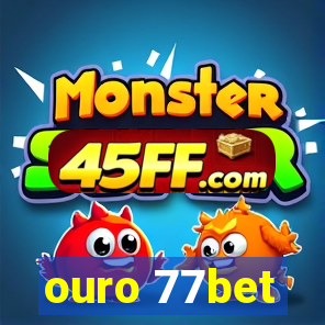 ouro 77bet